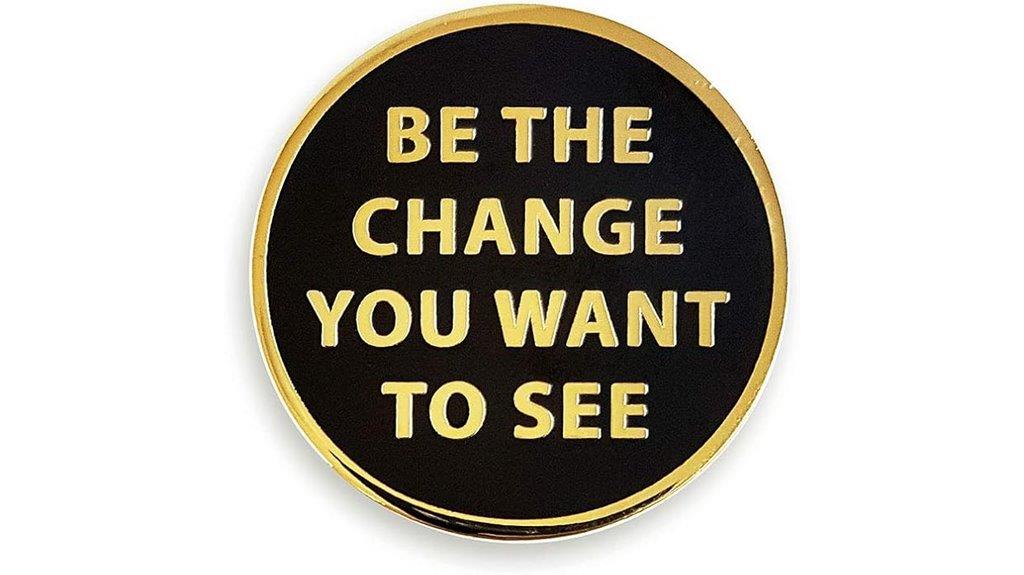 pins inspire positive change